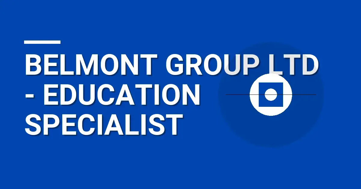 Belmont Group Ltd - Education Specialist