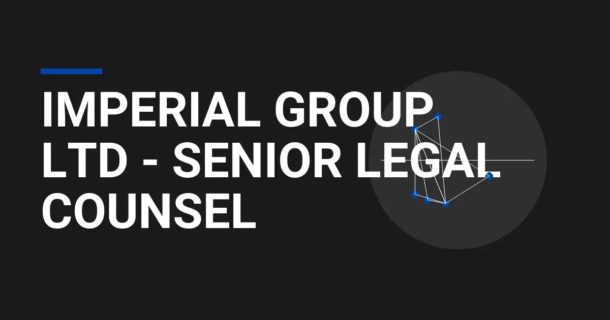 Imperial Group Ltd - Senior Legal Counsel