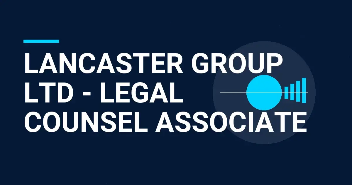 Lancaster Group Ltd - Legal Counsel Associate
