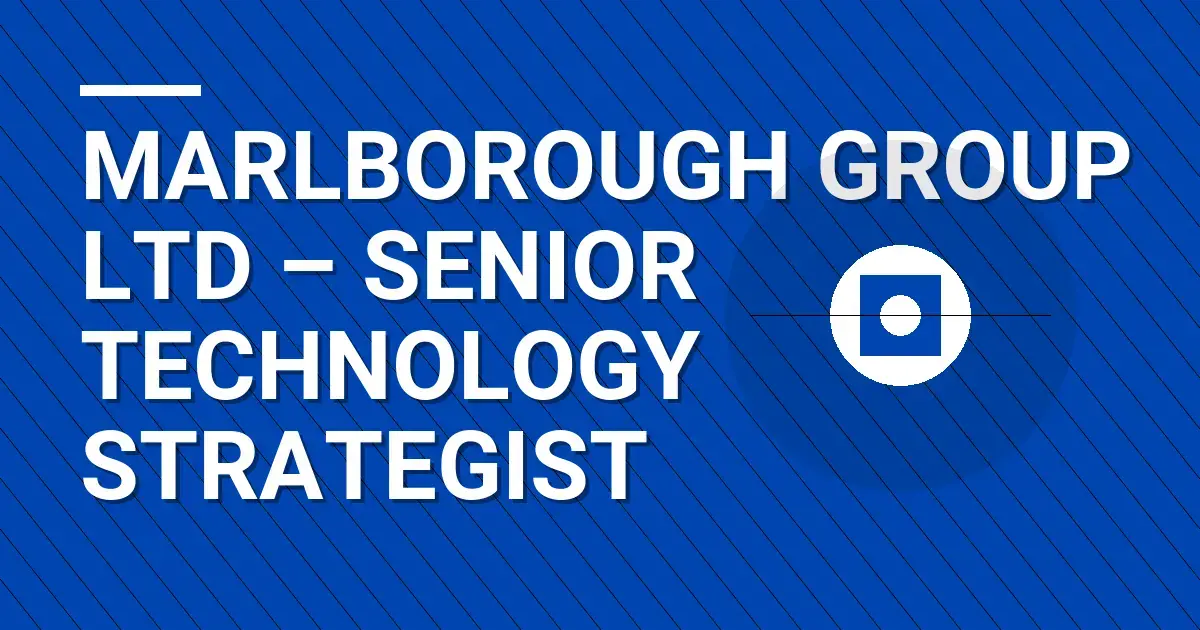 Marlborough Group Ltd – Senior Technology Strategist