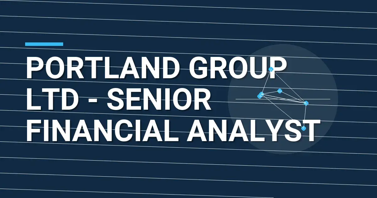 Portland Group Ltd - Senior Financial Analyst