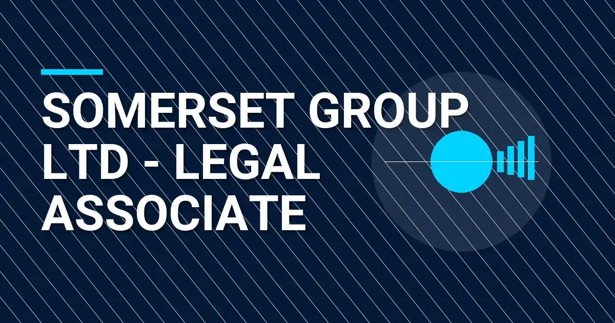 Somerset Group Ltd - Legal Associate