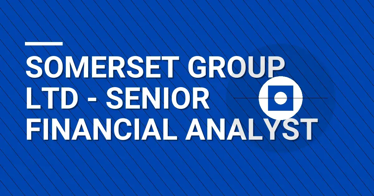 Somerset Group Ltd - Senior Financial Analyst