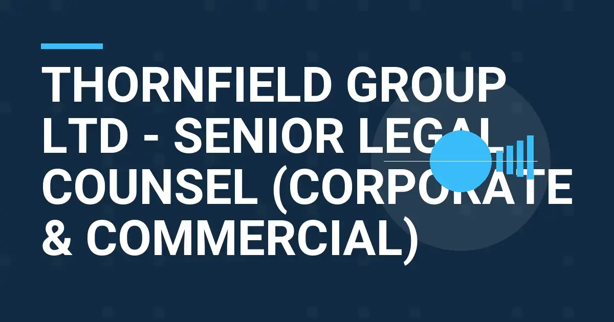 Thornfield Group Ltd - Senior Legal Counsel (Corporate & Commercial)