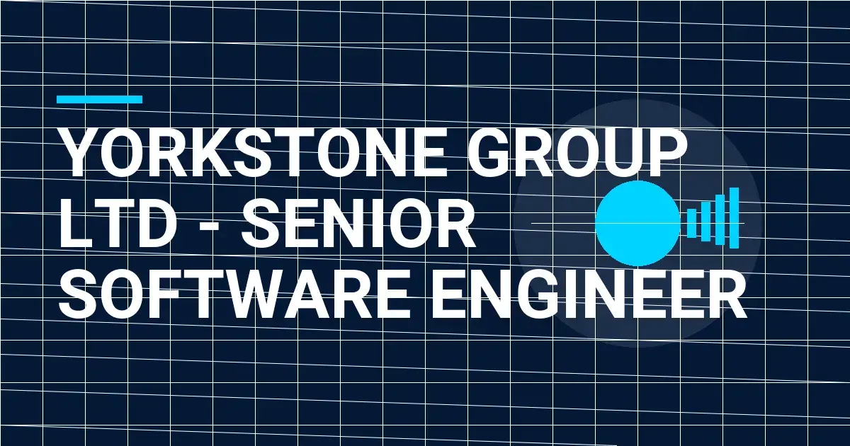 Yorkstone Group Ltd - Senior Software Engineer