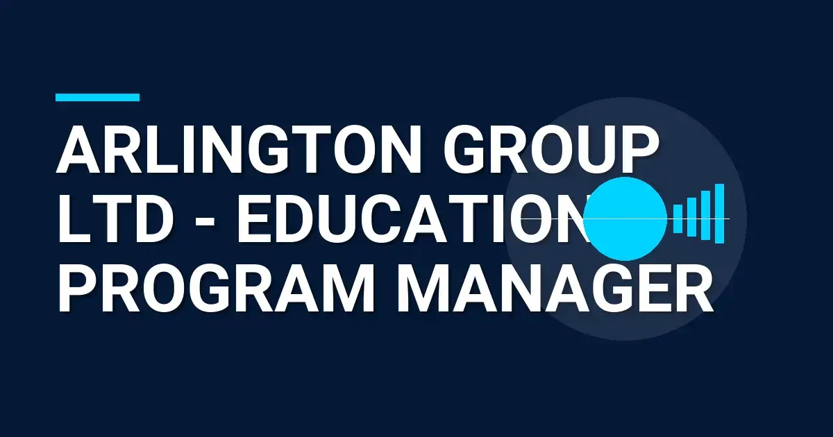 Arlington Group Ltd - Education Program Manager