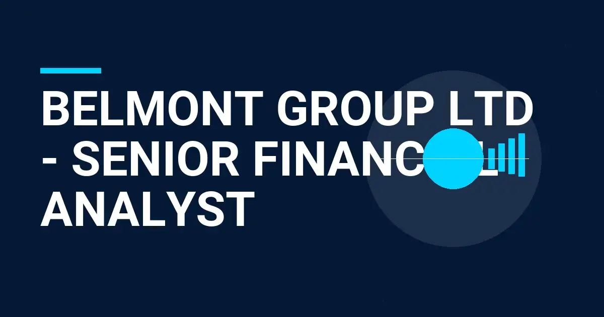 Belmont Group Ltd - Senior Financial Analyst