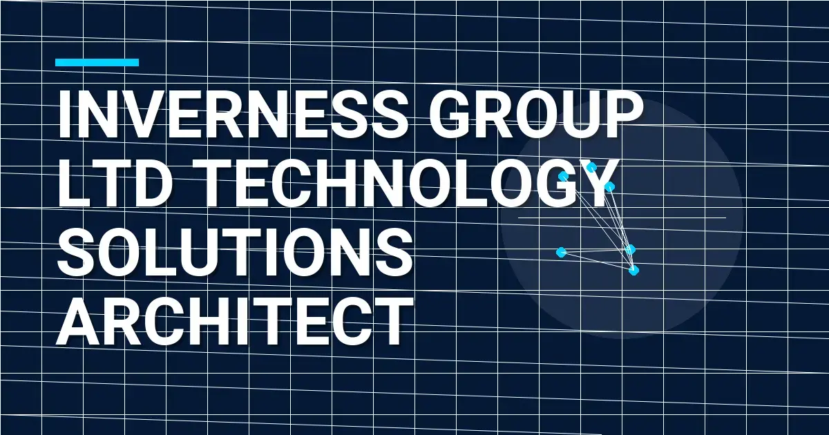 Inverness Group Ltd Technology Solutions Architect