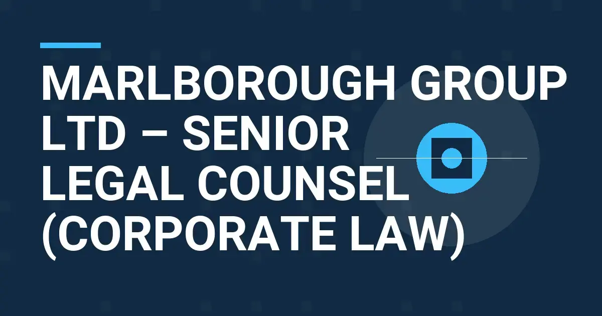 Marlborough Group Ltd – Senior Legal Counsel (Corporate Law)