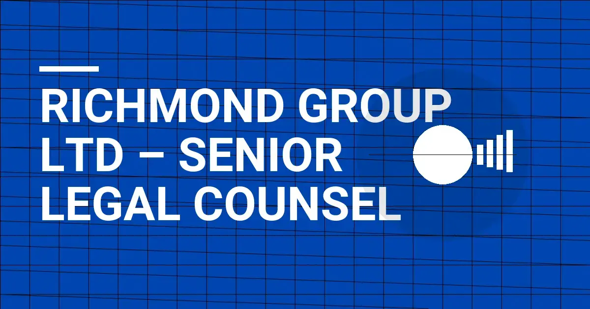 Richmond Group Ltd – Senior Legal Counsel