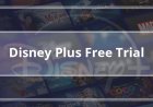 How to Get Disney Plus Free Trial: A Simple Guide